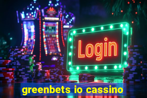 greenbets io cassino